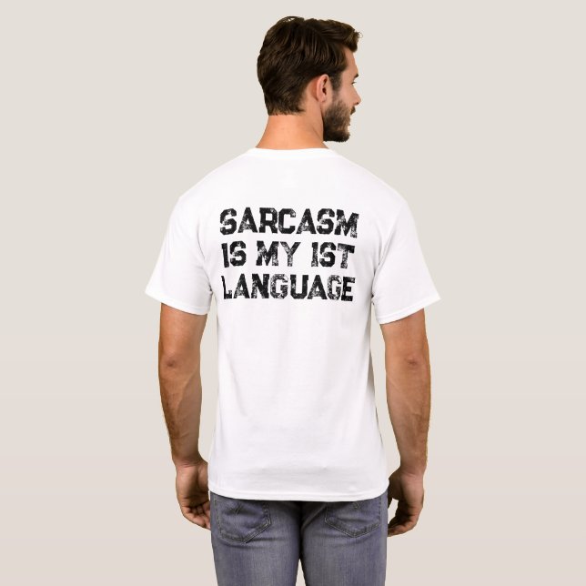 Camiseta El sarcasmo es mi primer idioma (Reverso completo)