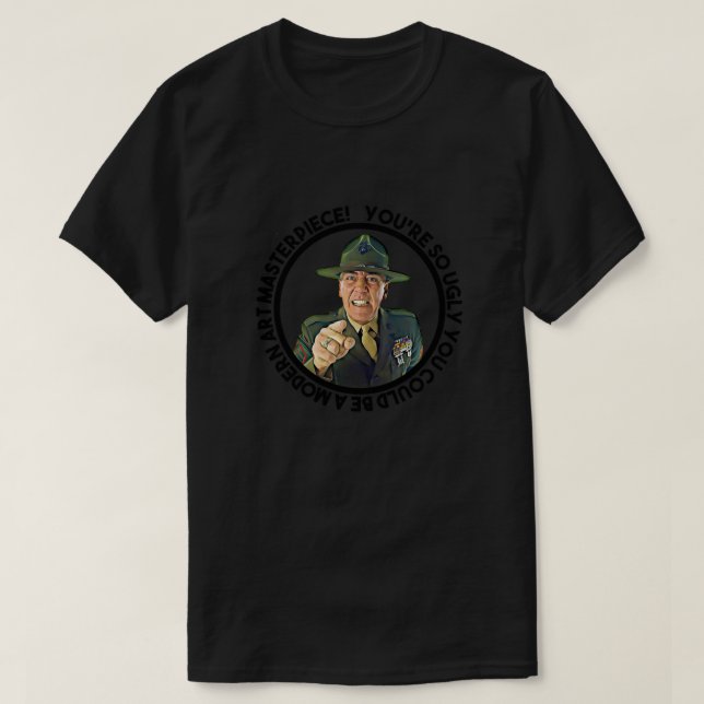 Camiseta El sargento Hartman dijo que eres tan feo que podr (Diseño del anverso)