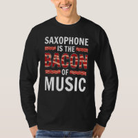 El Saxofón Es El Bacon De La Música Saxofones Saxo
