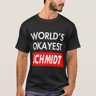 Camiseta El Schmidt más o menos del mundo