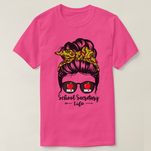 Camiseta El Secretario Escolar Life Messy Bun Hair Funny Su (Diseño del anverso)