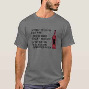 Camiseta El Secreto De Disfrutar De Un Buen Vino Abre La Bo