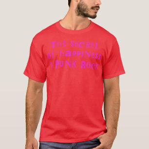 Camiseta el secreto de la felicidad es el punk rock