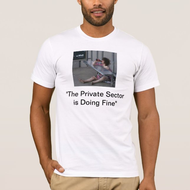 Camiseta El sector privado está haciendo muy bien " (Anverso)