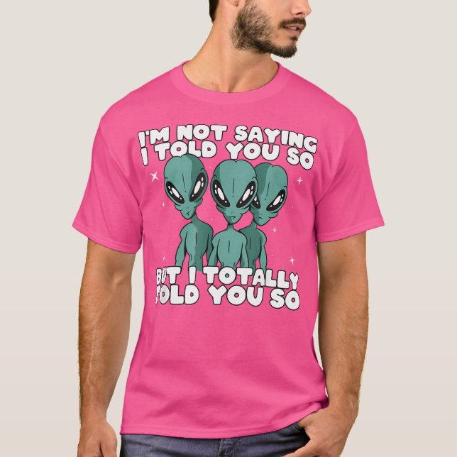 Camiseta El Secuestro De Alienígenas Te Lo Dije Tan Extrate (Anverso)