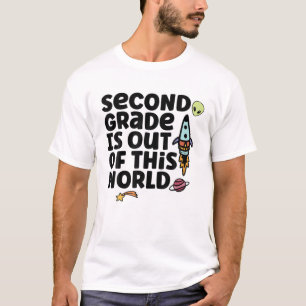 Camiseta El Segundo Grado Está Fuera De Este Mundo