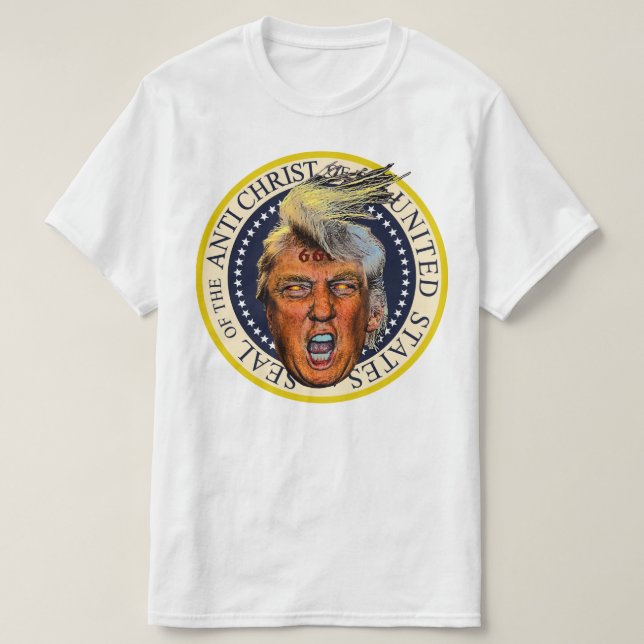 Camiseta El sello anti-presidente Trump del anti-Cristo (Diseño del anverso)