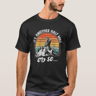 Camiseta El senderismo de diseño con una cita divertida, es