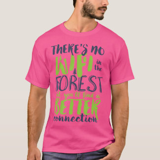 Camiseta El Senderismo En El Bosque Se Conecta Con Nature I