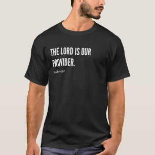 Camiseta El Señor es nuestro proveedor Versículo de la Bibl