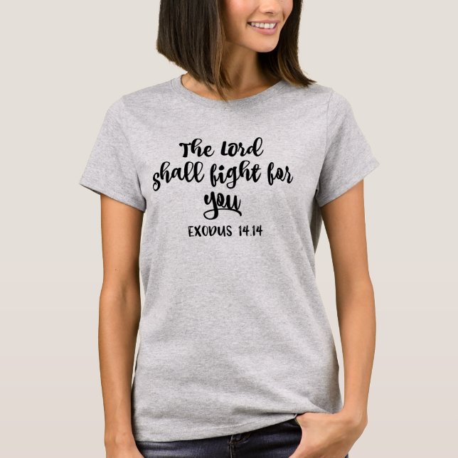 Camiseta El Señor luchará por ti, verso de la Biblia (Anverso)