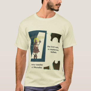 Camiseta El señor trabaja en ballets misteriosos