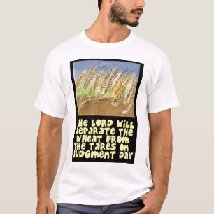 Camiseta El señor Will Separate The Wheat de las vicias