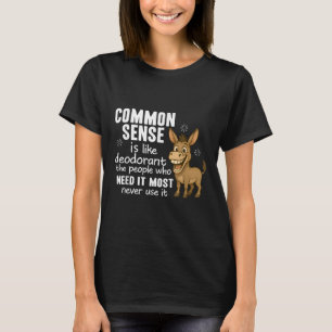 Camiseta El sentido común es como el desodorante Las person