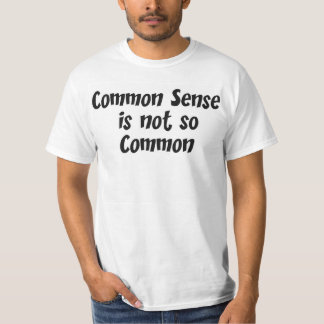 Camiseta El sentido común no es tan común