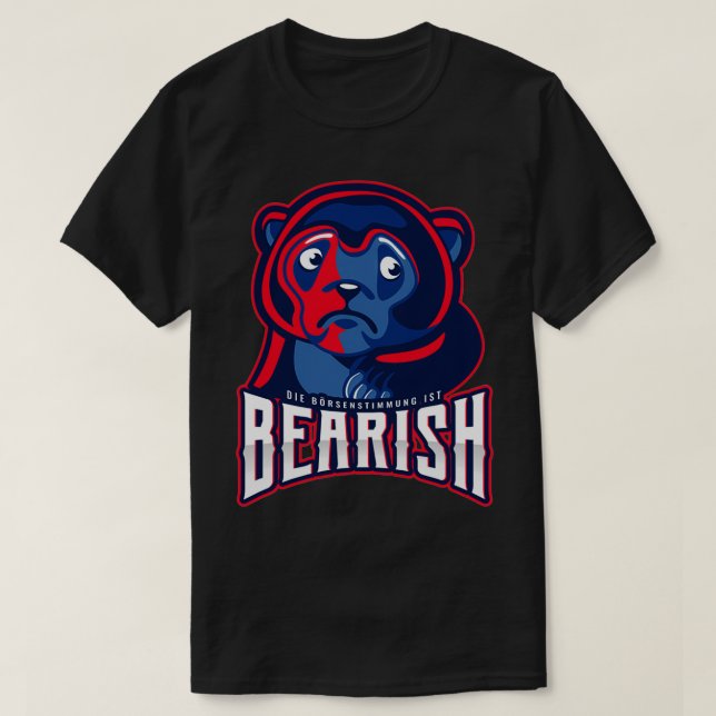 Camiseta El sentimiento de Todayx27s BEARISH alemán 2 (Diseño del anverso)