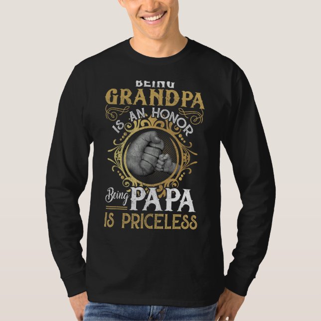 Camiseta El Ser Abuelo Es Un Honor Ser Papa Es P (Anverso)