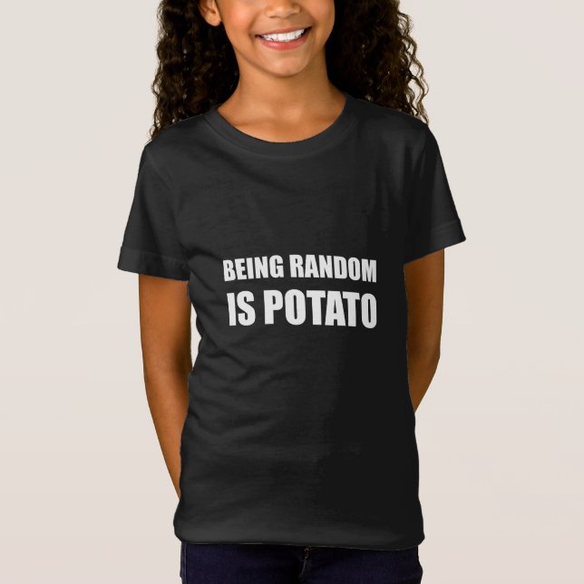 Camiseta El ser al azar es patata (Anverso)