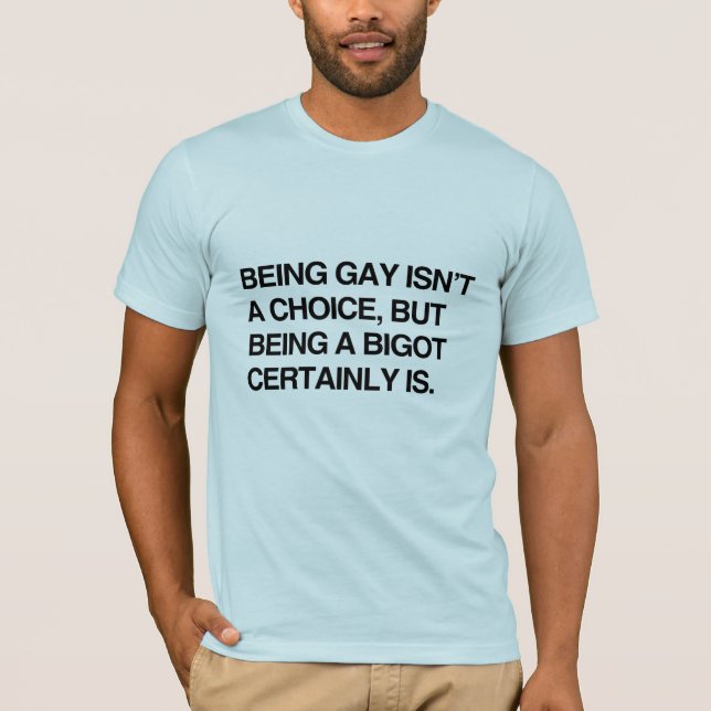 CAMISETA EL SER GAY ES UNA NO OPCIÓN, SINO EL SER UN (Anverso)
