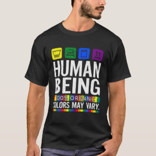 Camiseta El ser humano 100% de los colores orgánicos puede 