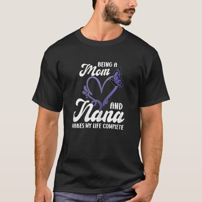 Camiseta El ser madre y nana hace que mi vida sea completa (Anverso)