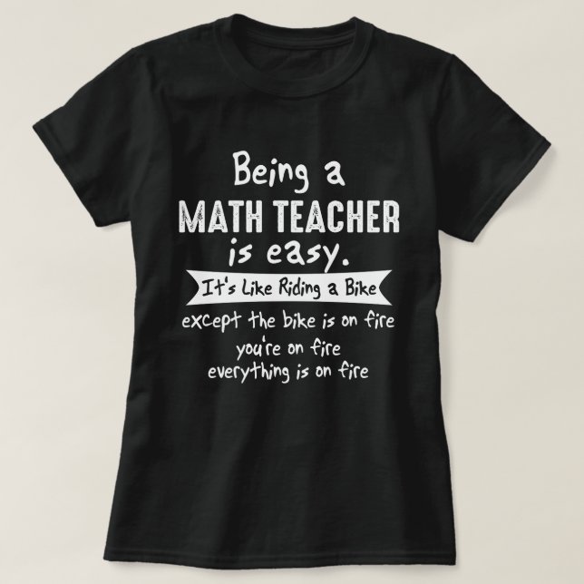 Camiseta El ser profesor de matemáticas es novedad (Diseño del anverso)