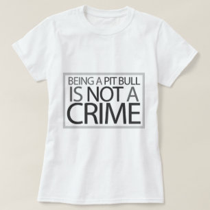 Camiseta El ser un pitbull no es un crimen