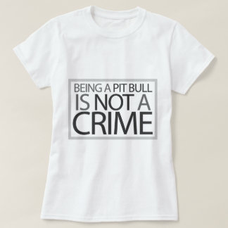 Camiseta El ser un pitbull no es un crimen