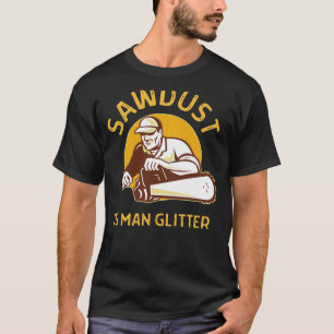 Camiseta El serrín es el tronco de los trabajadores de made