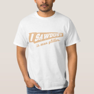 Camiseta El serrín es humor de la carpintería del purpuri