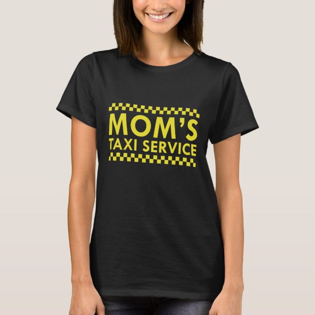 Camiseta El servicio de taxi de mamá (Anverso)