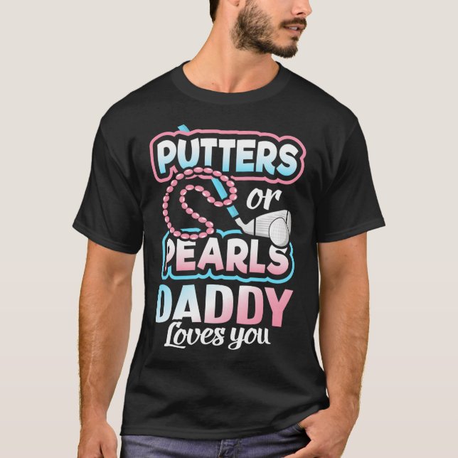Camiseta El sexo de las putters o las perlas revela a papá  (Anverso)