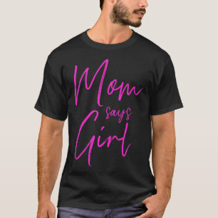 Camiseta El sexo revela que la madre dice que el chica hace