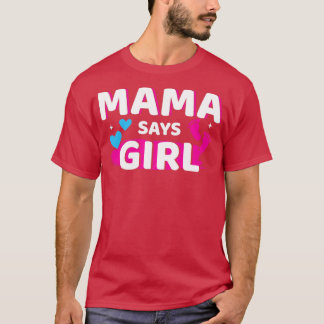 Camiseta El sexo revela que la madre dice que el chica hace