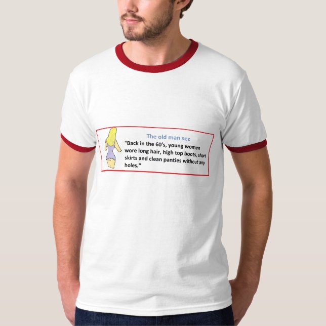 Camiseta El sez del viejo hombre… trasero en los años 60… (Anverso)