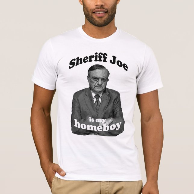 Camiseta El sheriff Joe es mi Homeboy 1 (Anverso)