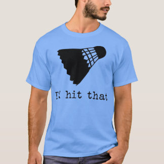 Camiseta El Shuttlecock Ix27d golpeó ese 1
