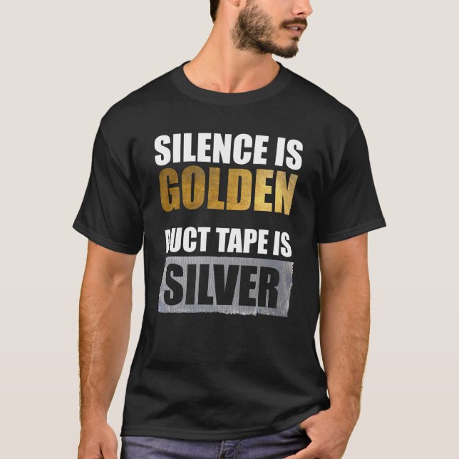 Camiseta El Silencio Es Dorado - La Cinta Del Ducto Es Plat (Anverso)