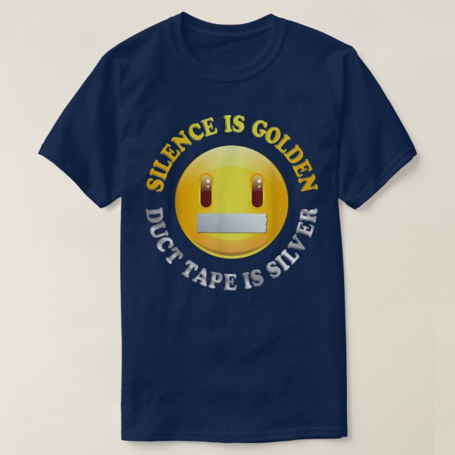 Camiseta El silencio es dorado, la cinta del tubo es camise (Diseño del anverso)
