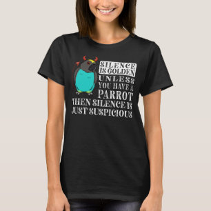 Camiseta El Silencio Es El Loro Dorado I Meyers Parrot