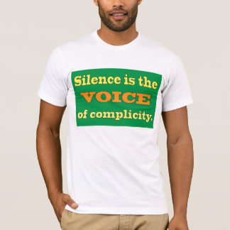 Camiseta El silencio es la voz de la complicidad
