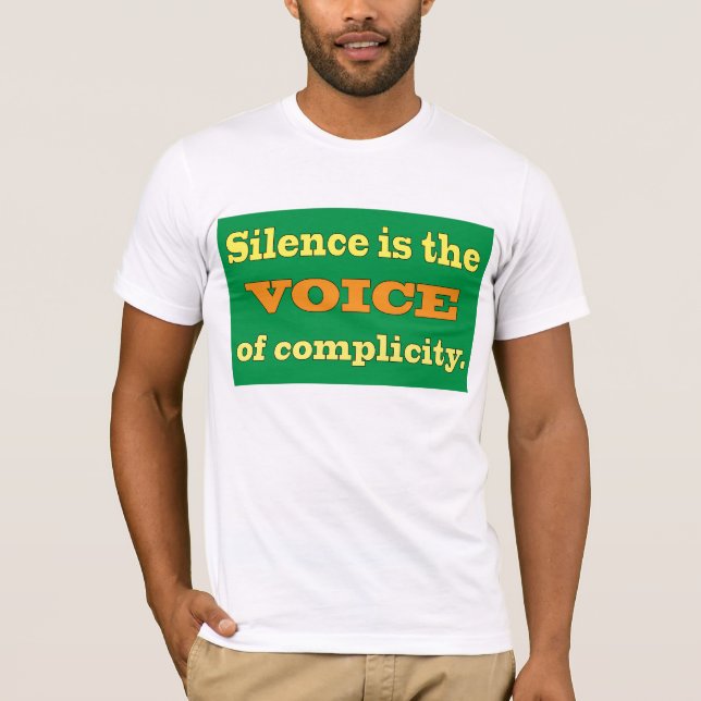 Camiseta El silencio es la voz de la complicidad (Anverso)