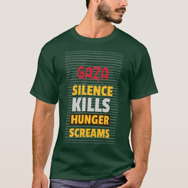 Camiseta El silencio mata a los gritos de hambre en Gaza (Anverso)