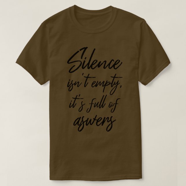 Camiseta El Silencio No Está Vaciado De Respuestas III (Diseño del anverso)