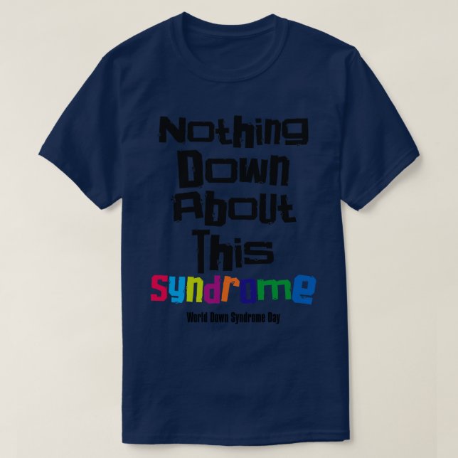 Camiseta el síndrome de Down roza la inclusión de nada en e (Diseño del anverso)