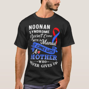 Camiseta El Síndrome De Noonan No Viene Con Una Madre Manua
