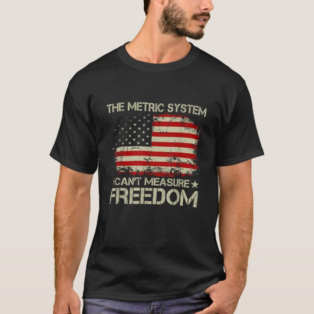 Camiseta El sistema métrico no puede medir la libertad 4 de (Anverso)