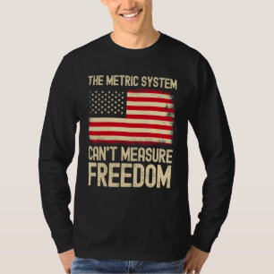 Camiseta El sistema métrico no puede medir la libertad band