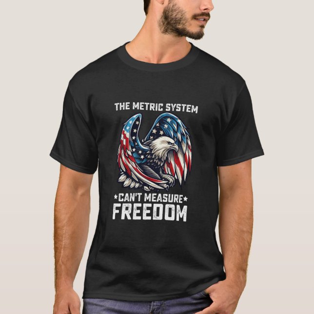 Camiseta El sistema métrico no puede medir la libertad de Á (Anverso)