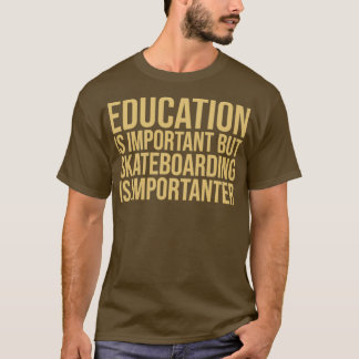 Camiseta El Skateboarding Es Importante